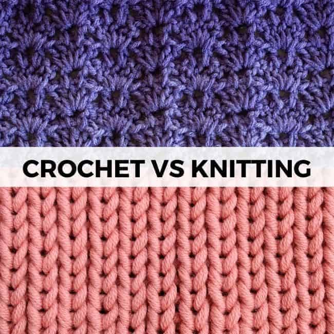 crochet on top and knitting on bottom with text reading crochet vs knitting