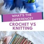 Crochet vs Knitting: What are the Differences? Which One is Easier? -  Crafting Each Day