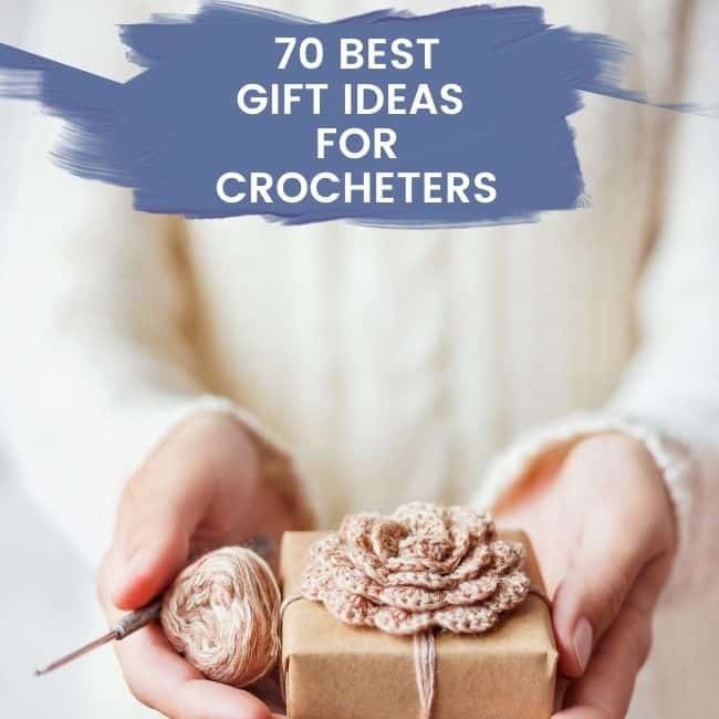 70 Best Gift Ideas for Crocheters (2024) - Crafting Each Day