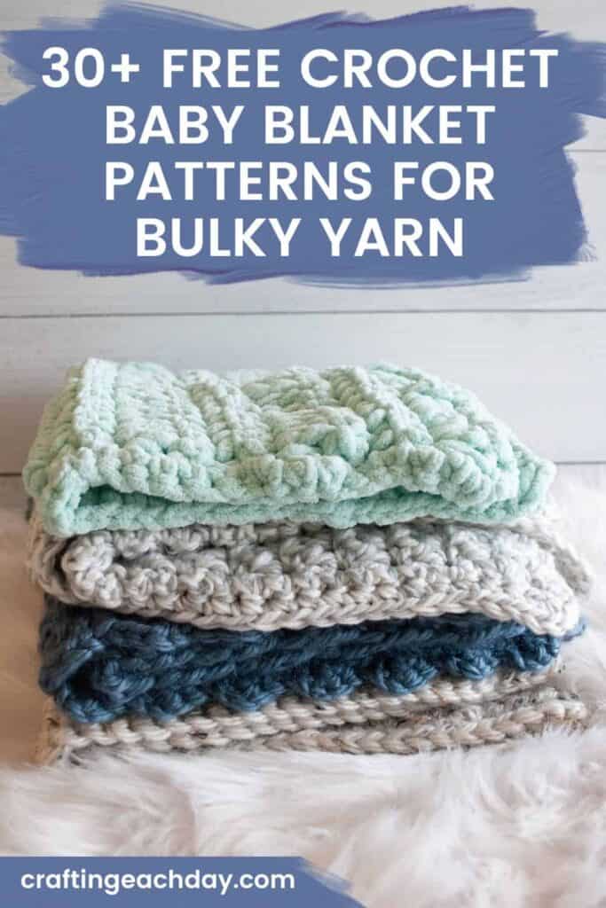30+ Free Crochet Baby Blanket Patterns for Bulky Yarn - Crafting Each Day