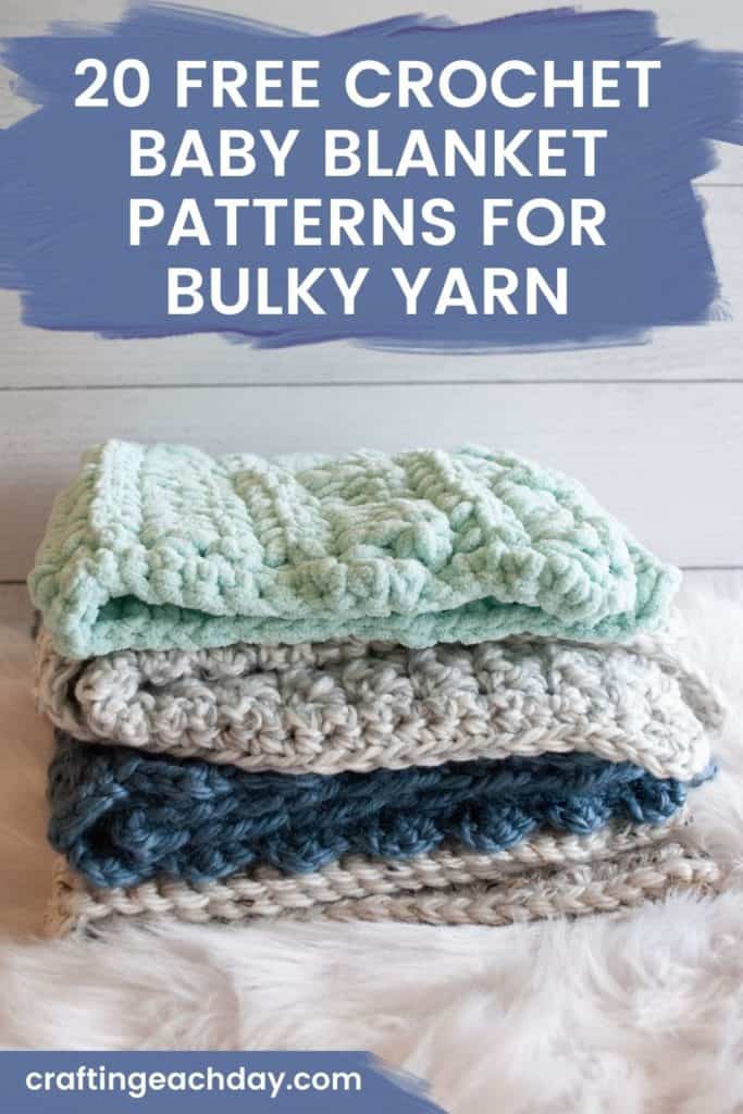 stack of crochet blankets with text reading 20 free crochet baby blanket patterns for bulky yarn