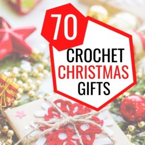 text reading 70 crochet christmas gifts with christmas decorations and gifts in the background