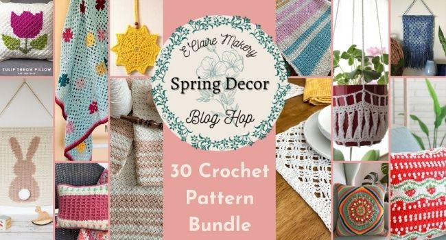 images of multiple crochet projects and text reading spring decor blog hop 30 crochet pattern bundle