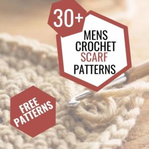close up of crochet yarn and hook and text reading 30 plus mens crochet scarf patterns free patterns