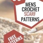 text reading 30 plus mens crochet scarf patterns and close up of crochet hook and yarn