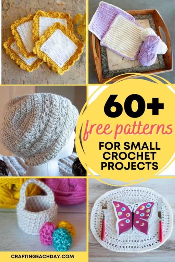 coasters, washcloths, hat, mini Easter basket and eggs, and placemat with text reading 60 plus free patterns for small crochet projects