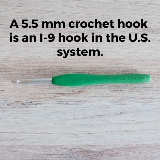 An I-9 hook and text reading A 5.5 mm crochet hook is an I-9 hook in the U.S. system.