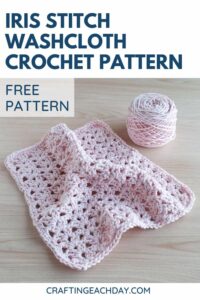 Crochet Iris Stitch - Tutorial and Free Washcloth Pattern - Crafting ...
