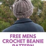 man wearing crochet beanie and text reading free mens crochet beanie pattern
