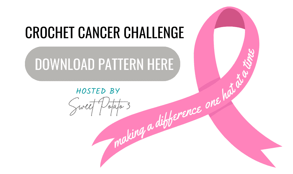 Button saying crochet cancer challenge download pattern here hosted by Sweet Potato 3 and pink ribbon that includes text saying making a difference one hat at a time